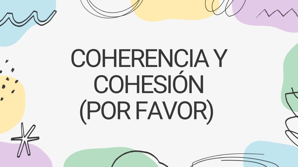 Coherencia y Cohesión