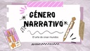 Género Narrativo (El arte de crear mundos)